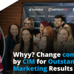 WhyyChange awarded CIM Commendation for Outstanding Marketing Results